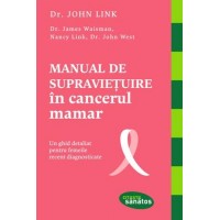 Manual de supravietuire in cancerul mamar. Un ghid detaliat pentru femeile recent diagnosticate