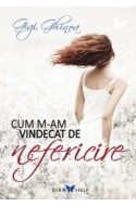 Cum m-am vindecat de nefericire