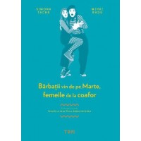 Barbatii vin de pe Marte, femeile de la coafor
