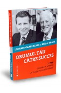 Drumul tau catre succes