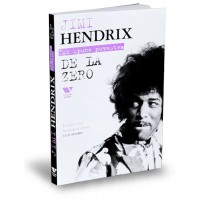 Jimi Hendrix: De la zero