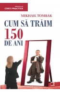 Cum sa traim 150 de ani