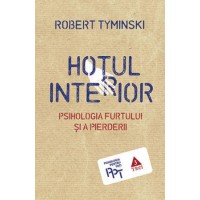 Hotul interior. Psihologia furtului si a pierderii