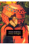 Mica Trilogie