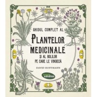 Ghidul complet al plantelor medicinale și al bolilor pe care le vindecă