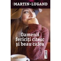 Oamenii fericiti citesc si beau cafea